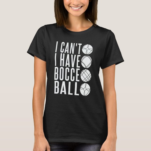 T-shirt Bocce Ball Player  Bocce Match Italian Bowling Boc (Devant)