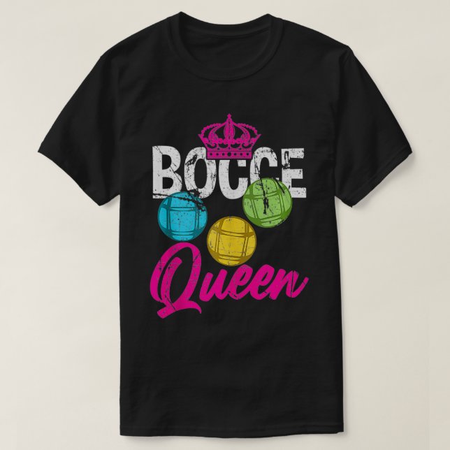 T-shirt Bocce Ball Queen Hobby Sport Cue Ball Royalty Cro (Design devant)
