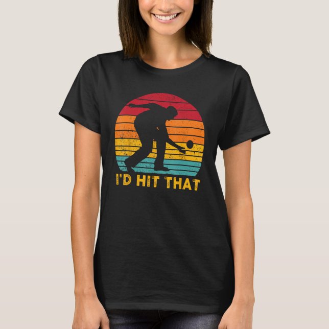 T-shirt Bocce Ball Retro I d Hit That (Devant)