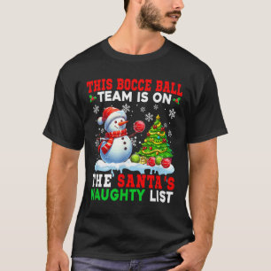 T-shirt Bocce Ball Team Est Sur Santas Christmas Naughty L