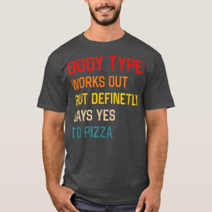 T-shirt Body Type Fonctionne Mais Dit Définitivement Oui À