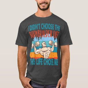 T-shirt Bodybuilder Vie Exercice Motivation Muscle Gain