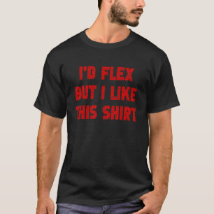 T-shirt Bodybuilding Je Flex Mais J'Aime Ce Fitness Trai
