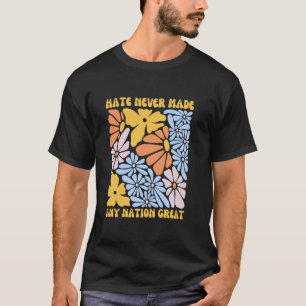T-shirt Bohème Florale Drôle La Haine N'A Jamais Rendue Un