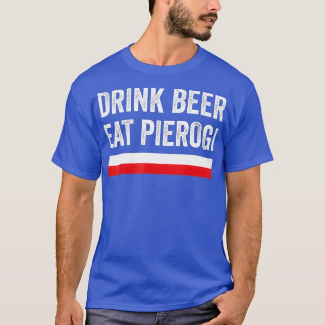 T-shirt Boire Bière Manger Polonais Pierogi Pologne Drapea (Devant)