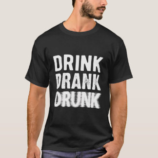 T-shirt Boire Boire Boire ivre