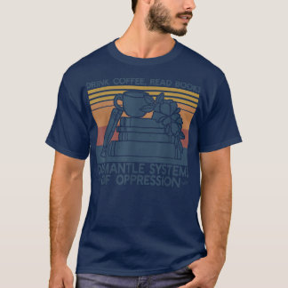 T-shirt Boire Café Lire Livres Démanteler Les Systèmes D'O