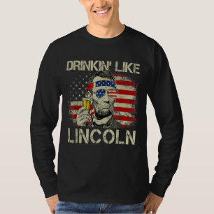 T-shirt Boire Comme Lincoln Abraham Merica 4 juillet Me