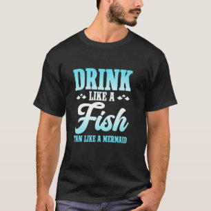 T-shirt Boire comme un poisson bronzé comme une sirène cap