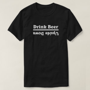 T-shirt Boire de la bière à l'envers -
