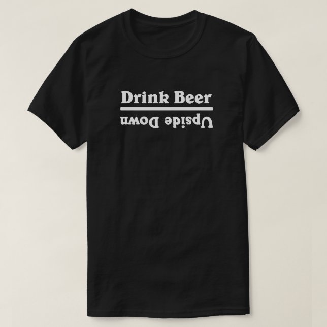 T-shirt Boire de la bière à l'envers - (Design devant)