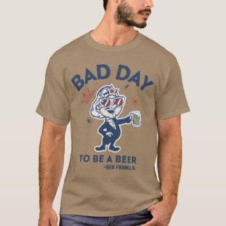 T-shirt Boire De La Bière Drôle C'Est Un Mauvais Jour D'Êt