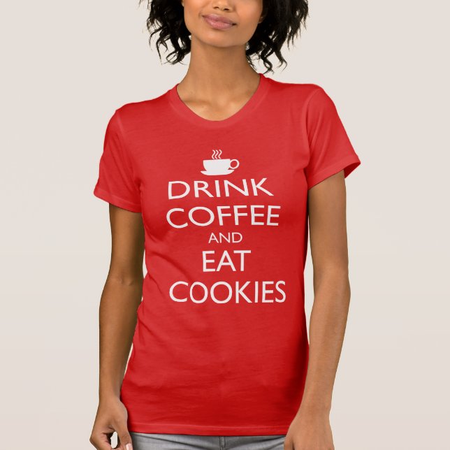 T-SHIRT BOIRE DU CAFÉ ET MANGER DES COOKIES (Devant)
