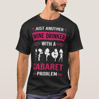 T-shirt Boire du vin Cabaret Cabarets