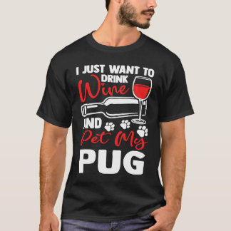 T-shirt Boire du vin et caresser mon pug Humour Bouledogue