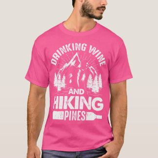 T-shirt Boire Du Vin Et Des Pins De Randonnée Drôle Campi 