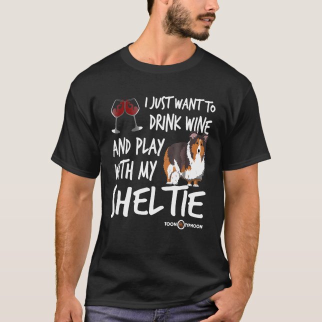 T-shirt Boire du vin et jouer avec ma Sheltie Funny Shelti (Devant)