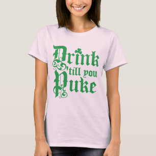 T-shirt Boire jusqu'à ce que vous Puke
