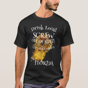 T-shirt Boire l'ÉCRAN local hors de l'État EMBRYOS FLORIDA