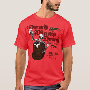 T-shirt Boire les hommes morts