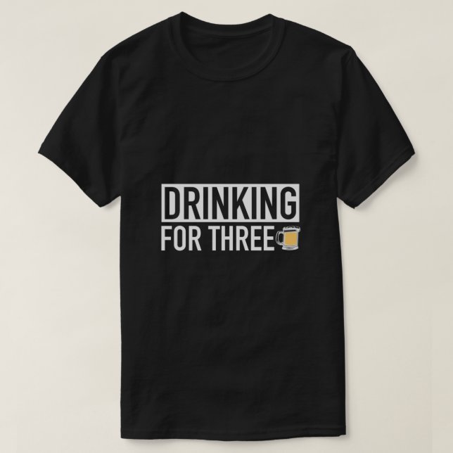 T-shirt Boire Pour Trois - L'Annonce De Grossesse CORRESPO (Design devant)