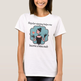 T-shirt Boire régulièrement m'aide à devenir un snob du vi