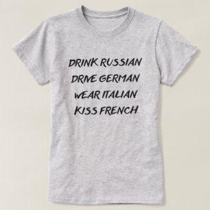 T-SHIRT BOIRE RUSSE CONDUIRE ALLEMAND PORTER ITALIEN KISS 
