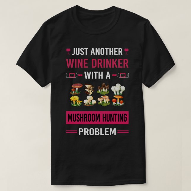 T-shirt Boisson de vin Champignons de chasse Champignons C (Design devant)