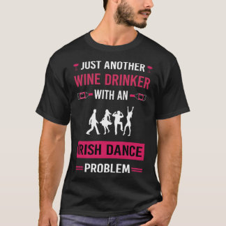 T-shirt Boisson de vin Danse irlandaise Danse danseuse
