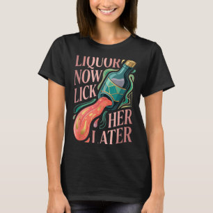T-shirt Boisson Lèche-la plus tard Amusement Boire Enterre
