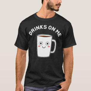 T-shirt Boissons Aux Frais De Moi Tasse De Café Drôle De J