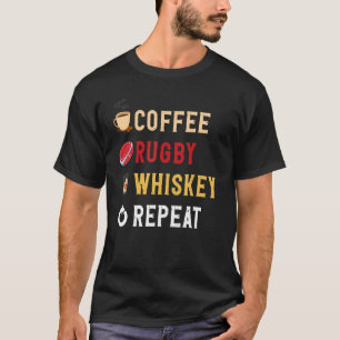 T-shirt Boissons Lover Drôle Café, Rugby, Whiskey Repeat N