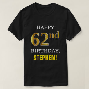 T-shirt Bold, Black, Faux Gold 62e anniversaire avec nom C