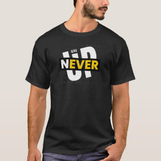 T-shirt 🔥 Bold Motivational Men’s Tee – NEVER GIVE UP
