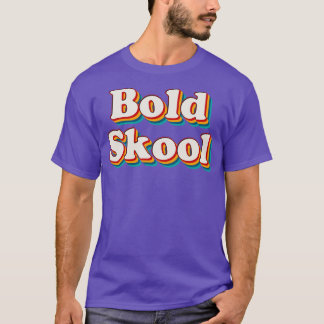 T-shirt Bold Skool 2