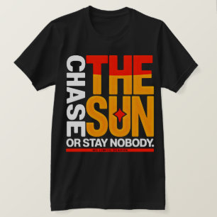 T-shirt Bold Streetwear Chase The Sun Coucher de soleil