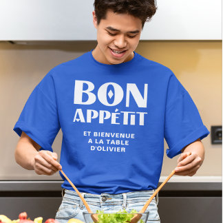 T-shirt Bon Appetit Bienvenue à la table de Mon Chef Franç