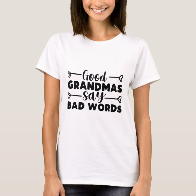 T-shirt Bon Grand-Mère Dire Mauvais Mots, Drôle Citation G (Devant)