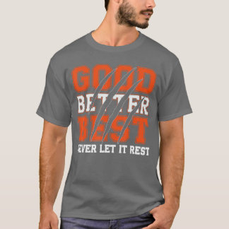 T-shirt Bon Meilleur Le Meilleur Ne Jamais Le Laisser Au R