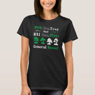 T-shirt Bon signifie plateau et sai signifie plante Sens g