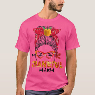 T-shirt Bon thanksgiving Pour Thankful Maman maman maman m
