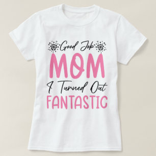 T-shirt Bon Travail Maman Drôle Fantastique Mère Cool Mama