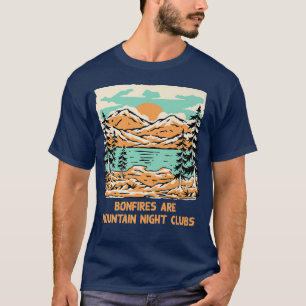 T-shirt Bonfires sont Mountain Night Clubs Camping Randonn