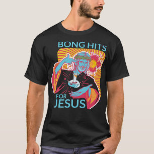 T-shirt Bong Hits For Jesus Drôle THC Stoner Cadeau