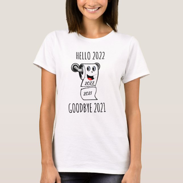 T-shirt Bonjour 2022 Goodbye 2021 papier toilette (Devant)