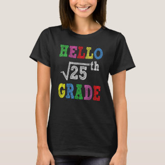 T-shirt Bonjour 5e année Racine carrée de 25 Retour à l'é