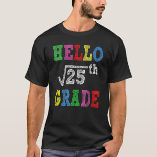 T-shirt Bonjour 5e année Racine carrée de 25 Retour à l'é