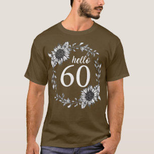 T-shirt Bonjour 60 Anniversaire Floral Sunflower Cute 60e