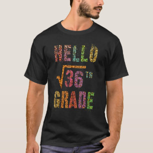 T-shirt Bonjour 6e année Enseignant Carré racine de 36 Mat