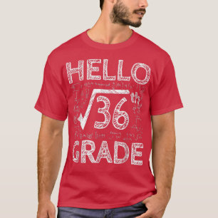 T-shirt Bonjour 6e année racine Carré de 36 maths mignonne